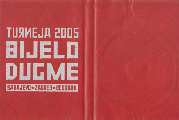 Bijelo Dugme - Turneja 2005 (Sarajevo Zagreb Beograd) (2xDVD-V, Comp)