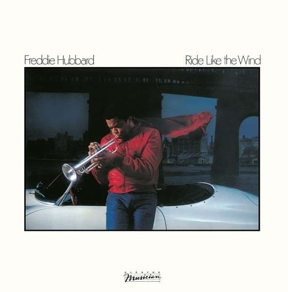 Freddie Hubbard - Ride Like The Wind (CD, Album, RE, RM)