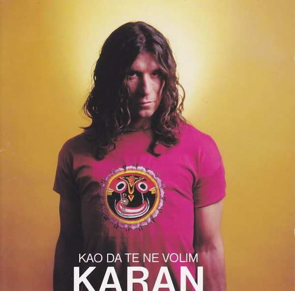 Karan* - Kao Da Te Ne Volim (CD, Album)
