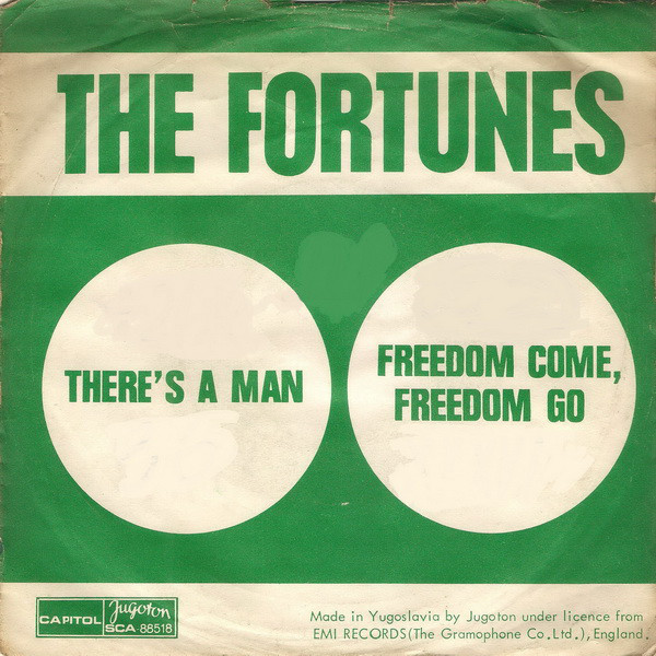 The Fortunes - Freedom Come, Freedom Go / There's A Man (7