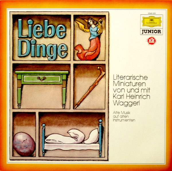 Karl Heinrich Waggerl - Liebe Dinge (LP, Album, Mono, RE)