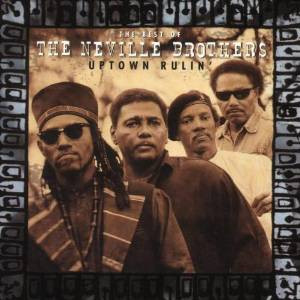 The Neville Brothers - Uptown Rulin' (The Best Of The Neville Brothers) (CD, Comp)