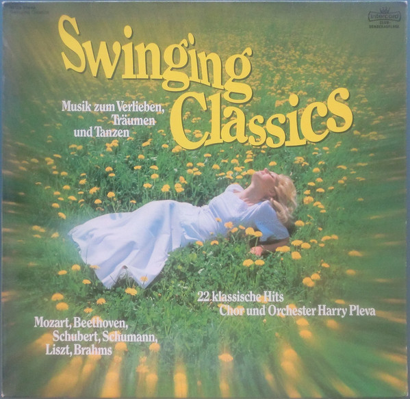 Chor & Orchester Harry Pleva* - Swinging Classics (Musik Zum Verlieben, Träumen Und Tanzen - 22 Klassische Hits) (LP, Club)