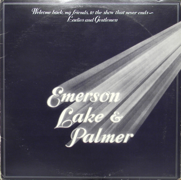 Emerson, Lake & Palmer - Welcome Back My Friends To The Show That Never Ends - Ladies And Gentlemen (3xLP, Album)