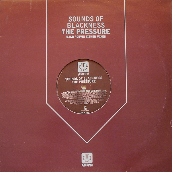 Sounds Of Blackness - The Pressure (U.B.P. / Cevin Fisher Mixes) (12
