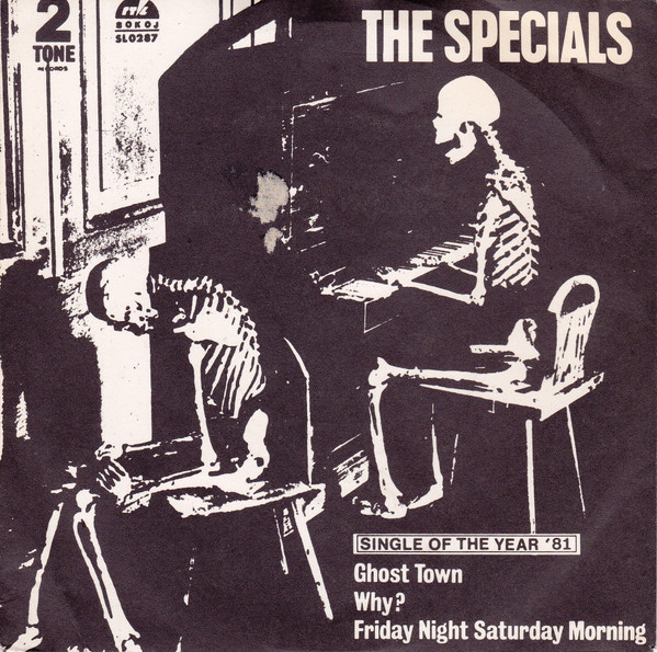 The Specials - Ghost Town / Why? / Friday Night Saturday Morning (7