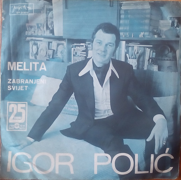 Igor Polić - Melita / Zabranjeni Svijet (7