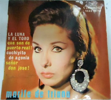 Marifé De Triana - La Luna Y El Toro / ¡Que Son de Puerto Real! - Cuchiyito de Agonia - ¡Señor Don Jose! (7