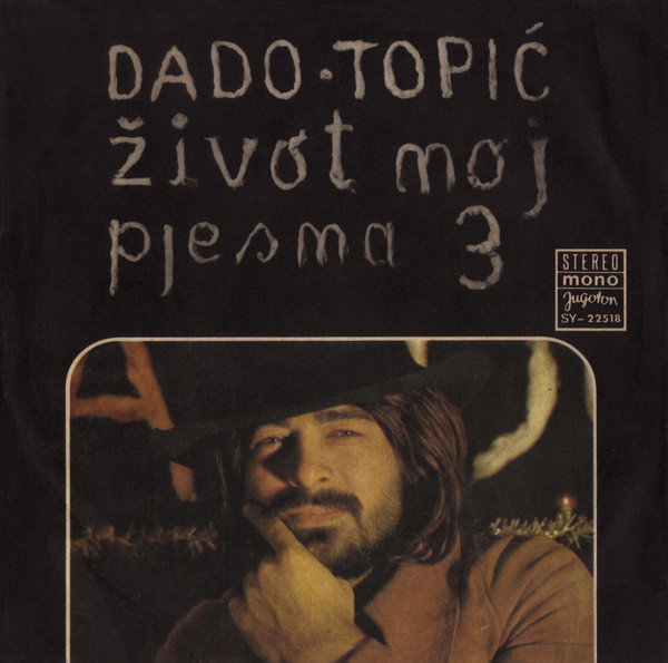 Dado Topić - Život Moj / Pjesma 3 (7