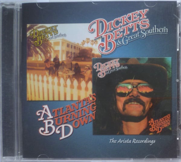 Dickey Betts & Great Southern - The Arista Recordings: Dickey Betts & Great Southern / Atlanta Burning Down (CD, Comp, RE)